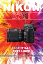Nikon D780: Essentials Explained