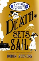 A Murder Most Unladylike Mystery 9 - Death Sets Sail