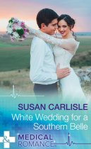 Omslag White Wedding For A Southern Belle (Mills & Boon Medical) (Summer Brides, Book 1)