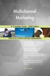 Multichannel Marketing A Complete Guide - 2020 Edition