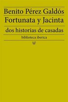biblioteca iberica 2 - Fortunata y Jacinta: dos historias de casadas