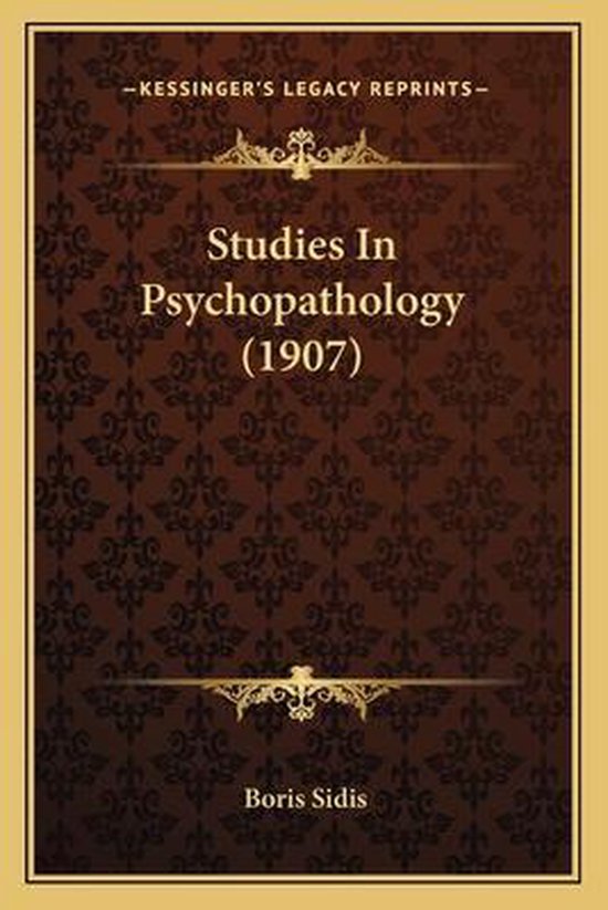 Studies in Psychopathology (1907)