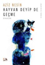 Hayvan Deyip de Geçme