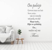 Muursticker Ons Paleisje - Donkergrijs - 55 x 120 cm - slaapkamer woonkamer nederlandse teksten