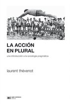 Sociología y Política (serie Rumbos teóricos) - La acción en plural