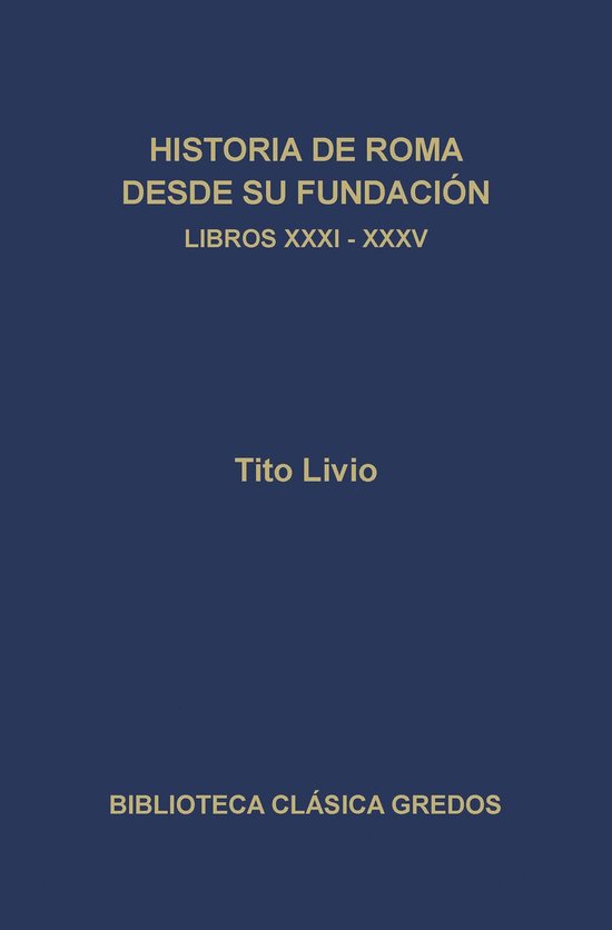 Biblioteca Clásica Gredos 183 - Historia de Roma desde su f ... - cover