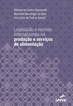 Série Universitária - Legislação e normas internacionais na produção e serviços de alimentação