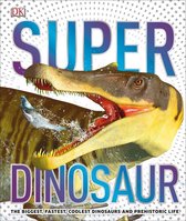 DK Super Nature Encyclopedias - Super Dinosaur