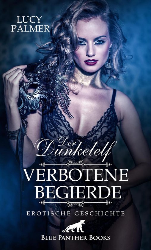 Love Passion And Sex Der Dunkelelf – Verbotene Begierde Erotische