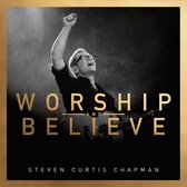 Steven Curtis Chapman - Worship And Believe (CD)