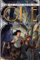 The Books of Ore 1 - The First Book of Ore: The Foundry's Edge