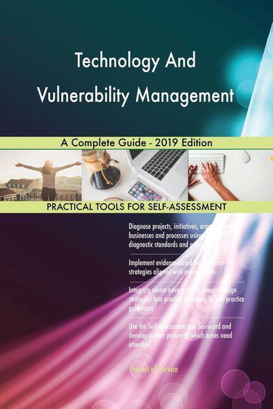 Technology And Vulnerability Management A Complete Guide - 2019 Edition ...