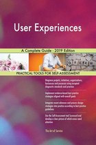 User Experiences A Complete Guide - 2019 Edition