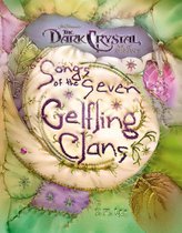 Jim Henson's The Dark Crystal - Songs of the Seven Gelfling Clans