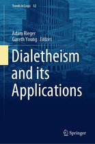 Trends in Logic 52 - Dialetheism and its Applications