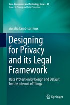 Law, Governance and Technology Series 40 - Designing for Privacy and its Legal Framework