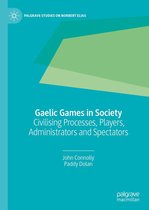Palgrave Studies on Norbert Elias - Gaelic Games in Society