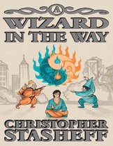 Chronicles of the Rogue Wizard 8 - A Wizard in the Way