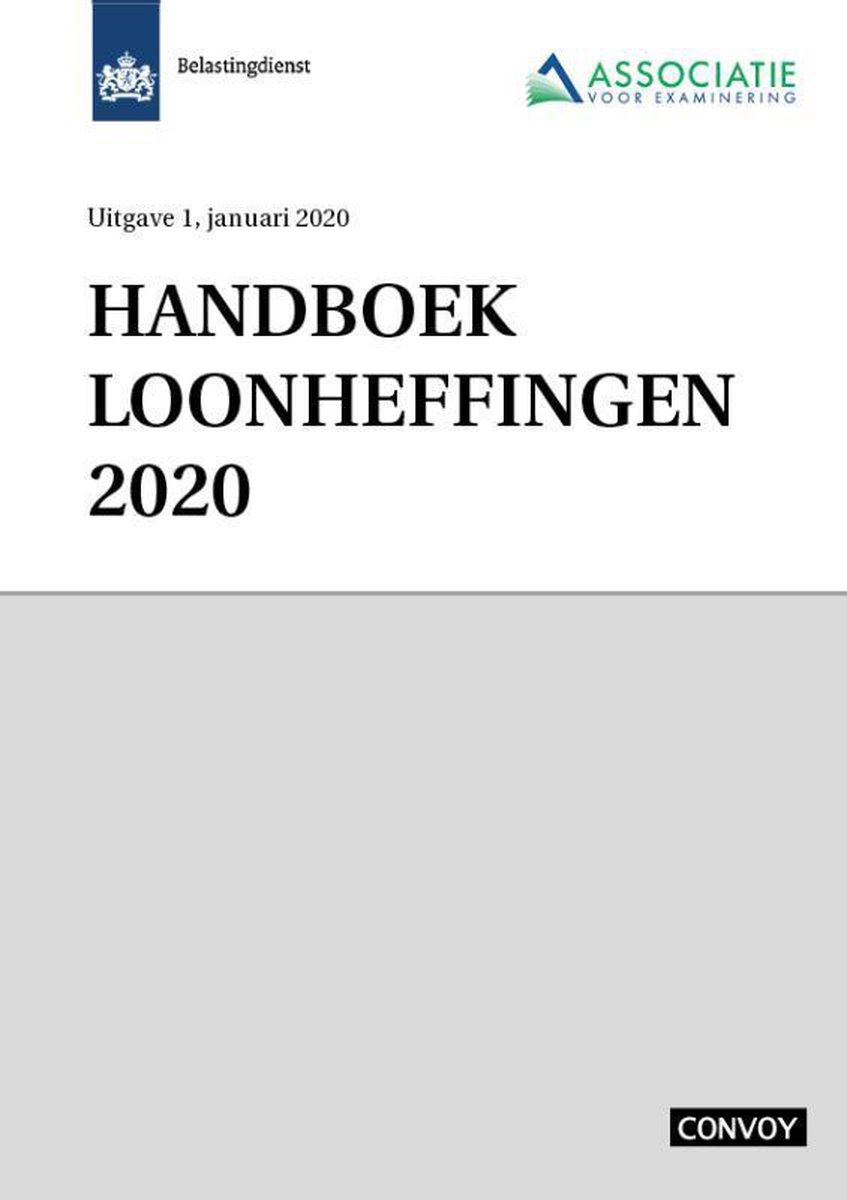 Handboek Loonheffingen 2020 - Convoy Uitgevers Bv