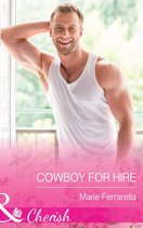 Cowboy for Hire (Mills & Boon Cherish) (Forever, Texas - Book 11)