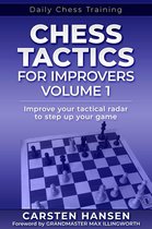 Daily Chess Training 1 - Chess Tactics for Improvers - Volume 1