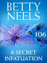A Secret Infatuation (Mills & Boon M&B) (Betty Neels Collection - Book 106)