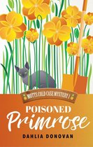 Motts Cold Case Mystery Series 1 - Poisoned Primrose