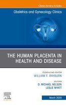 The Clinics: Internal Medicine Volume 47-1 - The Human Placenta in Health and Disease , An Issue of Obstetrics and Gynecology Clinics