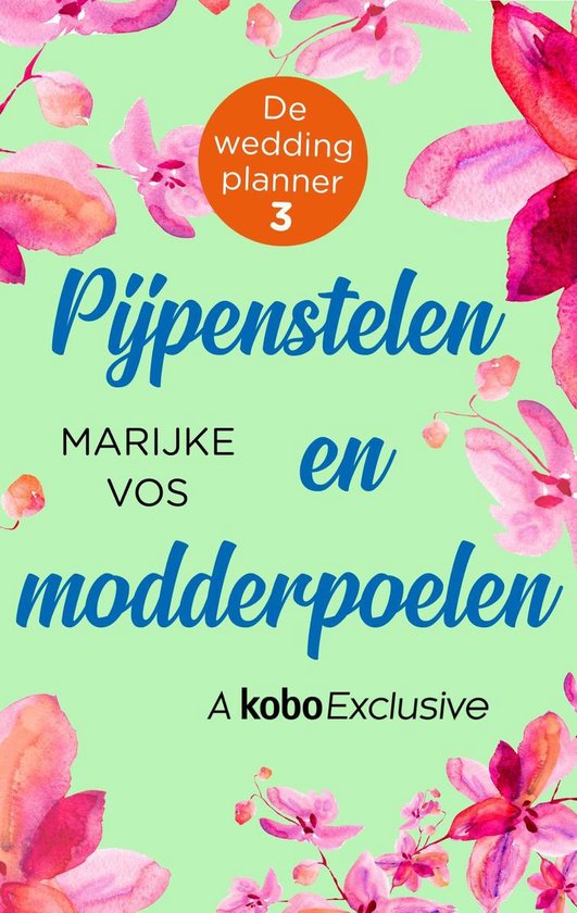 De weddingplanner 3 - Pijpenstelen en modderpoelen