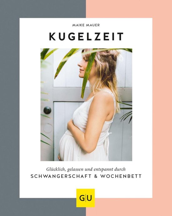 GU Schwangerschaft - Kugelzeit - cover