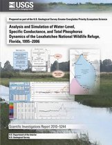 Analysis and Simulation of Water-Level, Specific Conductance, and Total Phosphorus Dynamics of the Loxahatchee National Wildlife Refuge, Florida, 1995?2006