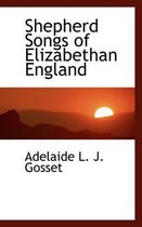 Shepherd Songs of Elizabethan England