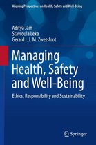 Aligning Perspectives on Health, Safety and Well-Being - Managing Health, Safety and Well-Being