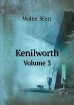 Kenilworth Volume 3