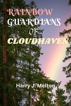 RAINBOW GUARDIANS OF CLOUDHAVEN