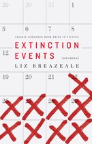 The Raz/Shumaker Prairie Schooner Book Prize in Fiction- Extinction Events