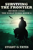 Reuben Cole - The Early Years 4 - Surviving The Frontier