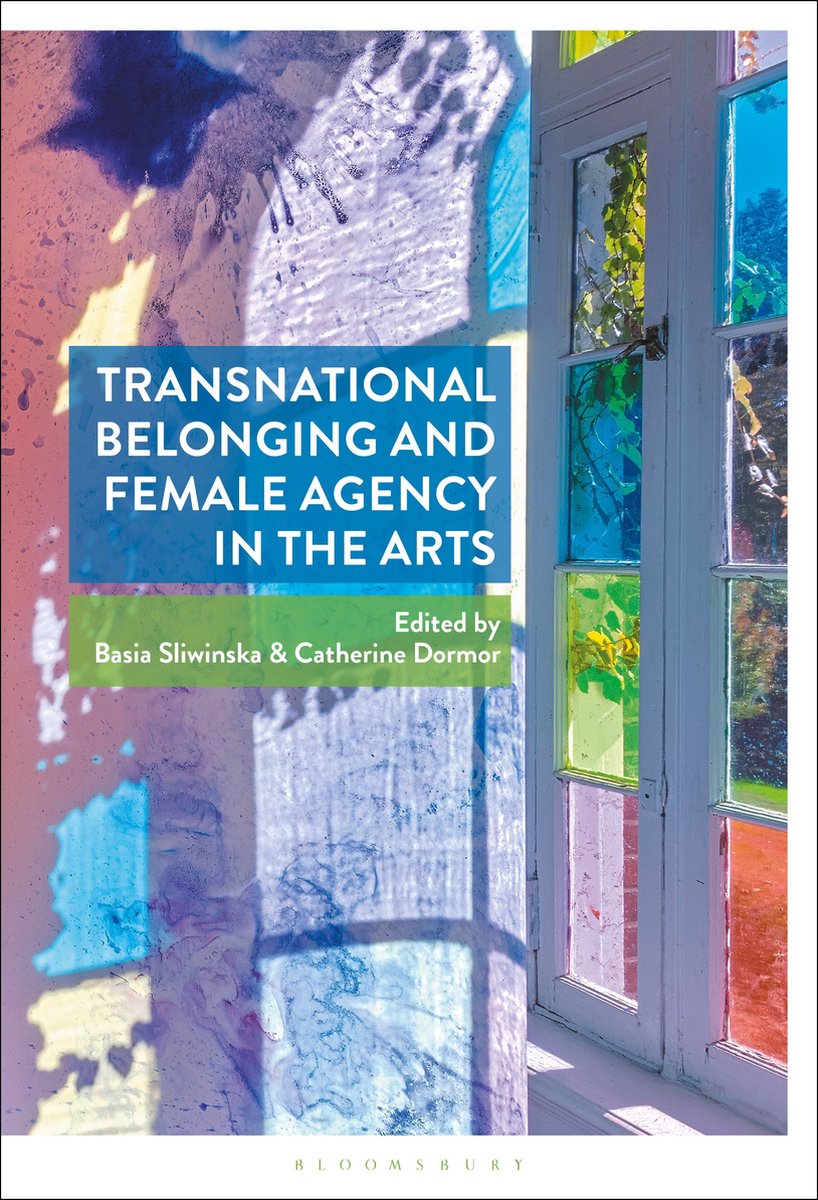Transnational Belonging And Female Agency In The Arts van