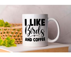 Mok I Like Birds And Coffee - BirdWatching - Gift - Cadeau - BirdPhotography - BirdingLife - FeatheredFriends - Vogelspotten - VogelsVanNederland - Vogelfotografie - Vogelobservatie