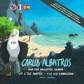 Carlos Albatros...And the haunted island | Et l'ile hantee | Y la isla embrujada (Trilingual Edition)