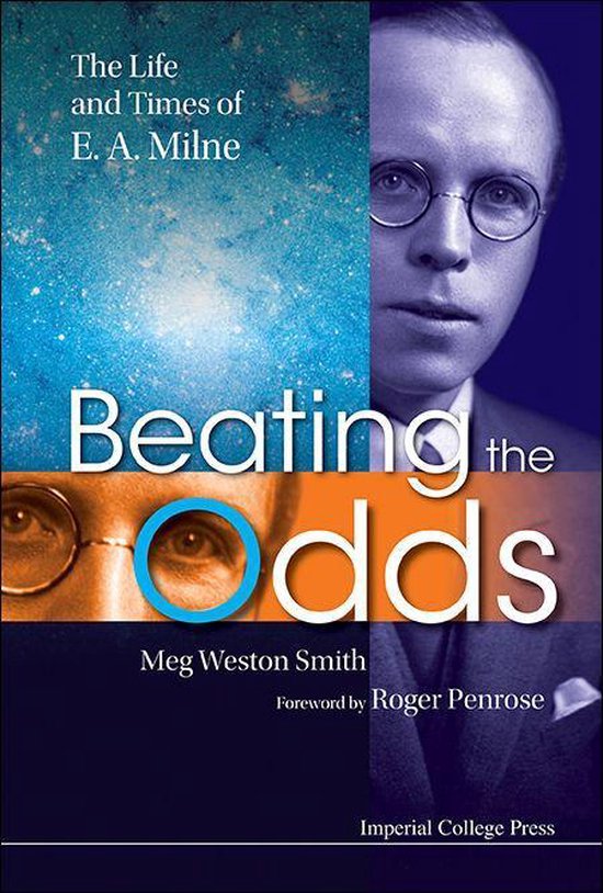 Beating The Odds: The Life And Times Of E A Milne - cover
