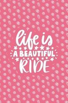 Life Is a Beautiful Ride