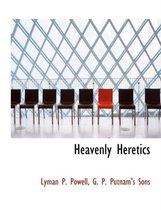 Heavenly Heretics