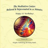 Happy 31st Birthday! Relaxed & Rejuvenated in 10 Minutes Volume One