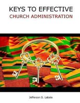 Keys to Effective Church Administrative