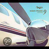 Wave Music, Vol. 9: Max
