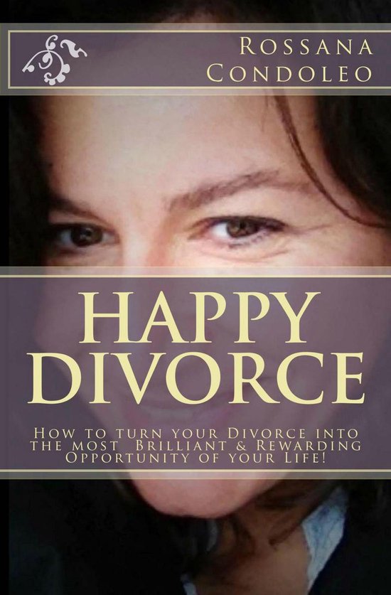 Happy Divorce: How to Turn Your Divorce Into the Most Brilli ... - cover