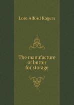 The manufacture of butter for storage