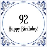 Verjaardag Tegeltje met Spreuk (92 jaar: Happy birthday! 92! + cadeau verpakking & plakhanger