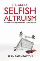 The Age Of Selfish Altruism